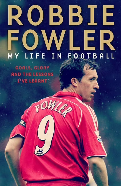 My Life In Football: Goals, Glory and the Lessons I've Learnt (Paperback) A8690