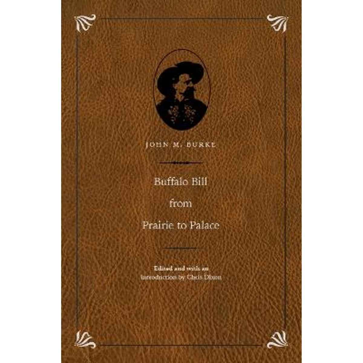 Buffalo Bill from Prairie to Palace Hardcover R766